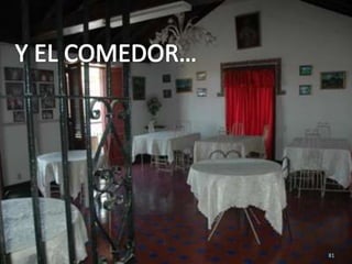 Y EL COMEDOR…81