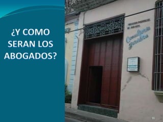 ¿Y COMO SERAN LOS ABOGADOS?91
