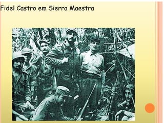 Fidel Castro em Sierra Maestra
 