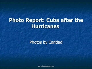 Photo Report: Cuba after the Hurricanes  Photos by Caridad 