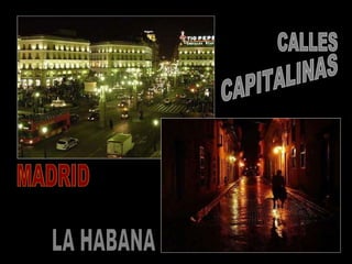 MADRID LA HABANA CALLES CAPITALINAS 