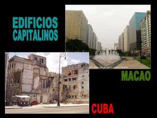 MACAO CUBA EDIFICIOS CAPITALINOS 