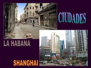 SHANGHAI CIUDADES LA HABANA 