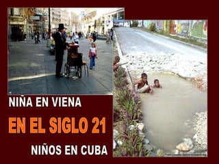 NIÑA EN VIENA NIÑOS EN CUBA EN EL SIGLO 21 