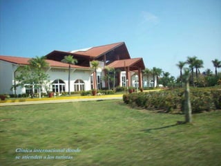 Clínica internacional donde
se atienden a los turistas
 