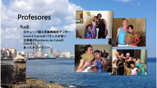 CUBA2014
Profesores
? Yudi
? Ԫ`йӻ󥵩`
? SuaveFuerteΥХ󥹤
? ǘRumberos de Cuba
Gato
? äեߥ`
 