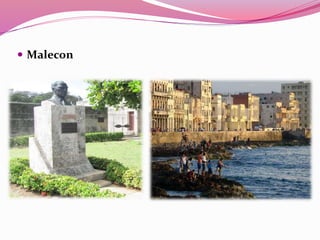  Malecon
 