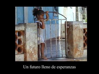 Un futuro lleno de esperanzas
 