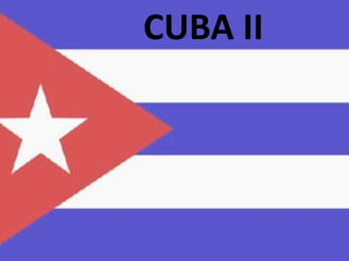 CUBA II
 