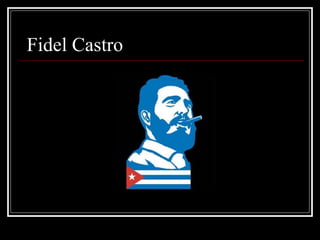 Fidel Castro