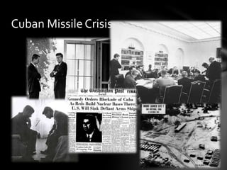 Cuban Missile Crisis  