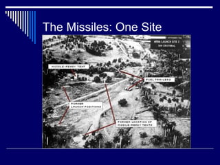 The Missiles: One Site
 