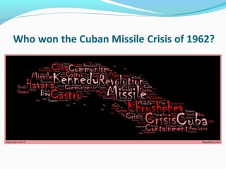 Cuban Missiles Crisis Revision Presentation | PPT