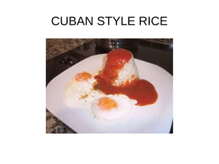 CUBAN STYLE RICE
 