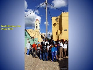 World Heritage Site
Origin 1518