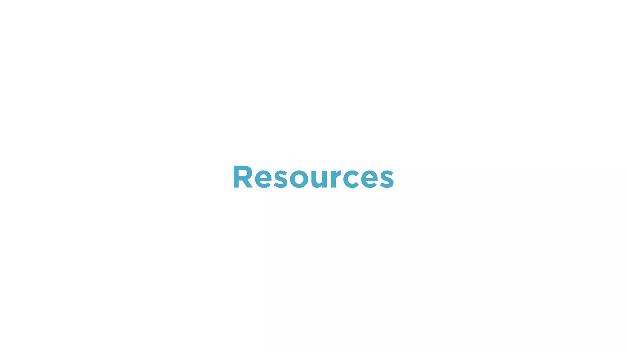 Resources
 