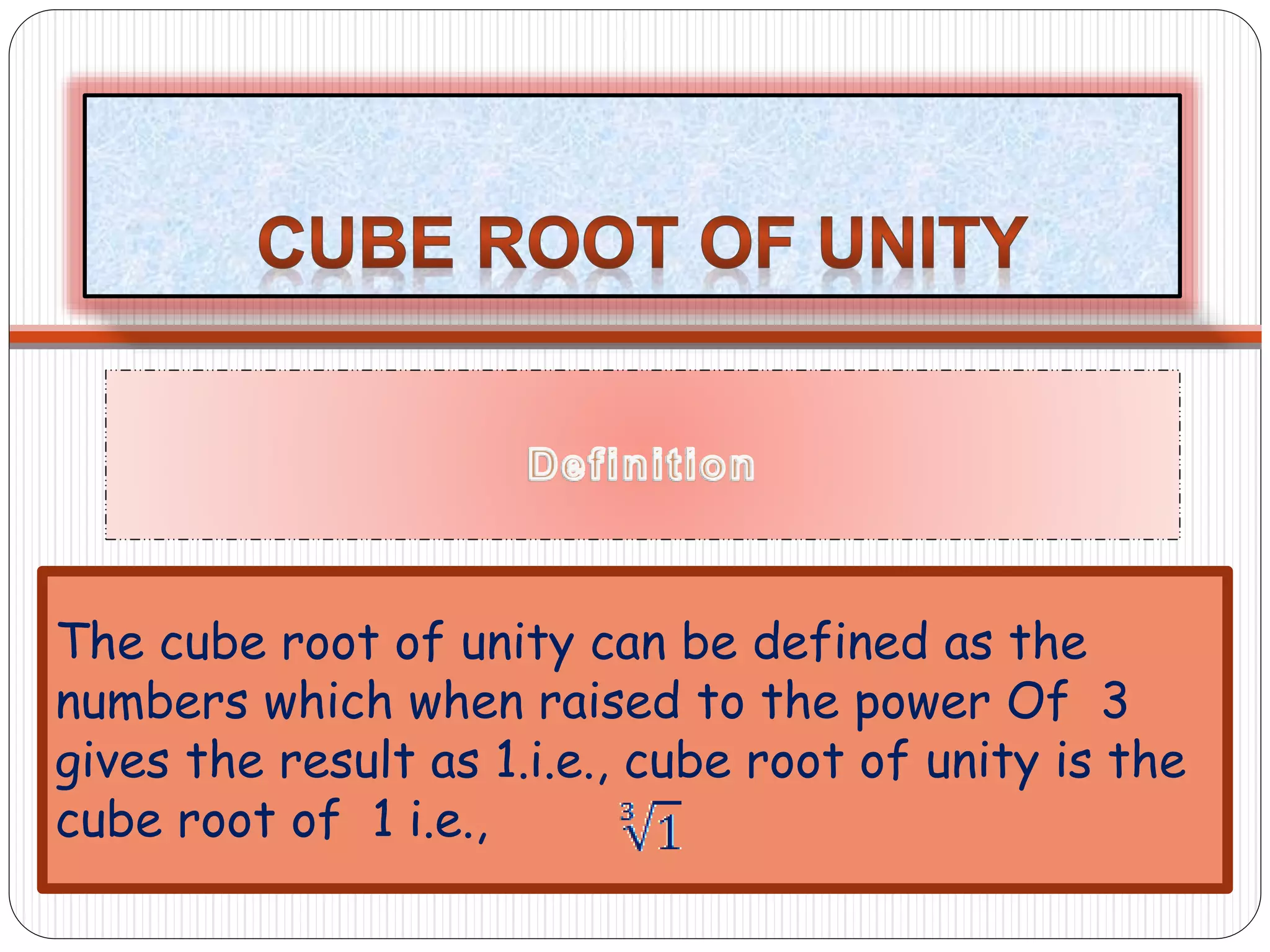 Cube root of unity | PPTX