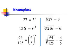 Examples:
3
327 
3
5
4
125
64







3
6216 
3273

5
4
125
643 
62163

 