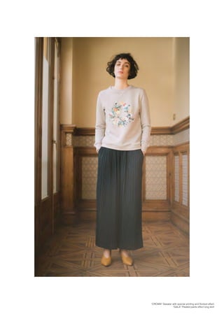 “CROWN” Sweater with special printing and flocked effect
“GALA” Pleated pants effect long skirt
 