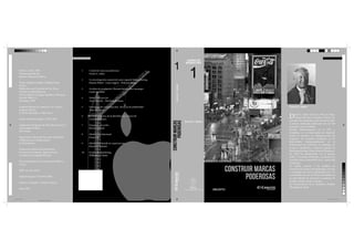 3

Gestión de productos. Manual del product manager
Linda Gorchels

4

Política de precios
Tony Fletcher - Neil Russell-Jones

5

Hecho el depósito legal n.º 2002-2462
Adaptación: Programa de Alta Dirección de la
universidad de Piura:
Julio Luque

Diseño de Cubierta: Edward Osorio
Gerencia de Productor: Ignacio Prado
Coordinación: Magalli Miranda
Fotocomposición: Fotocomposición IPAR, S.
Coorp.
ISBN: 84-234-1928-2
Depósito legal n.º B-30.582-2002
Impreso en España - Printed in Spain
Junio 2002

cubierta.indd 1

7

Exportar con éxito
Bernd Halbach

8
Supervisión: Oficina de Servicios Editoriales
(Publicaciones y Multimedios)
de El Comercio

1

Estrategia de comunicación. Técnicas de publicidad
Tony Harrison
Gestión práctica de la distribución comercial
Arthur Lawrence

1

Márketing relacional
Josep Alet

9

Márketing basado en experiencias
Bernd H. Schmitt

10

David A. Aaker

La investigación comercial como soporte del márketing
Ramón Pedret - Laura Sagner - Francesc Camp

6

Empresa Editora El Comercio, S.A. (para la
presente edición)
jr. Mirñó Quesada n.º 300, Lima 1

Construir marcas poderosas
David A. Aaker

2
Título original en inglés: Building Strong
Brands
Publicado con el acuerdo de Free Press.
División de MacMillan,Inc
Para la edición en lengua castellana, Ediciones
Gestión 2000, S.A.
Barcelona, 1996

1

David A. Aaker

D
construir marcas
poderosas

David A. Aaler, 1996
Versión española de:
Roberto Álvarez de Blanco

CURSO DE
MÁRKETING

David A. Aaker

El plan de márketing
William A. Cohen

construir marcas
poderosas

avid A. Aaker nació en 1938, en Fargo,
Dakota del Norte (Estados Unidos). Es
consultor de marketing y autor de obras sobre
el mismo (habiendo publicado más de 100
artículos y unos 15 libros).
Estudió Administración en el MIT y
Estadística en la Universidad de Stanford,
donde se doctoró en Administración de
Negocios. Su actividad académica se ha
desarrollado fundamentalmente en la
Universidad de California en Berkeley, en
la que es catedrático y profesor emérito de
Marketing Strategy (Haas School of Business).
En 1996 fue galardonado con el premio
Paul D. Converse, destinado a reconocer las
contribuciones al desarrollo de la `ciencia del
marketing`.
Su trabajo interesa a los estudios de
comunicación comercial (marketing, creación
y estrategias de marca, publicidad, etc.). Es
considerado uno de los líderes mundiales en
su especialidad; ha asesorado a empresas de
Estados Unidos, Japón y Europa.
Es Vicepresidente de la consultora Prophet
Management Team.

17/11/2013 19:43:14
Amarillo de cuatricromía

 