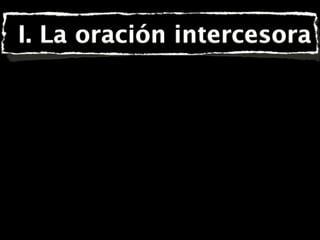 I. La oración intercesora