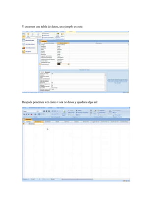 Y creamos una tabla de datos, un ejemplo es este:




Después ponemos ver cómo vista de datos y quedara algo así:
 