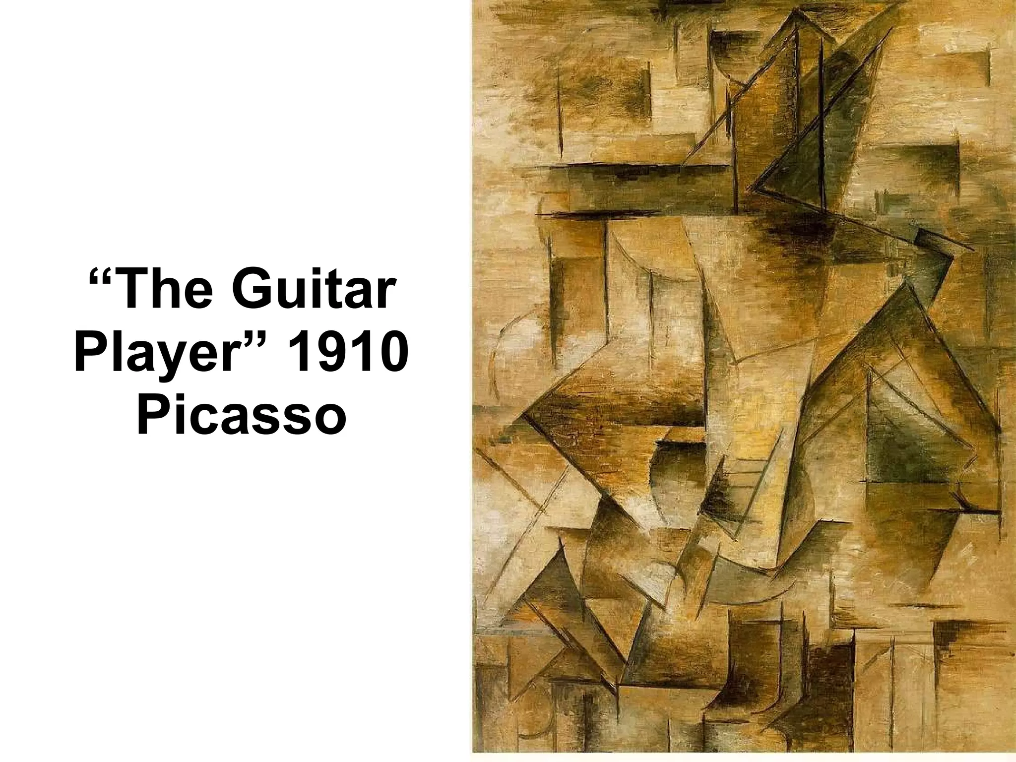 “ The Guitar Player” 1910 Picasso 