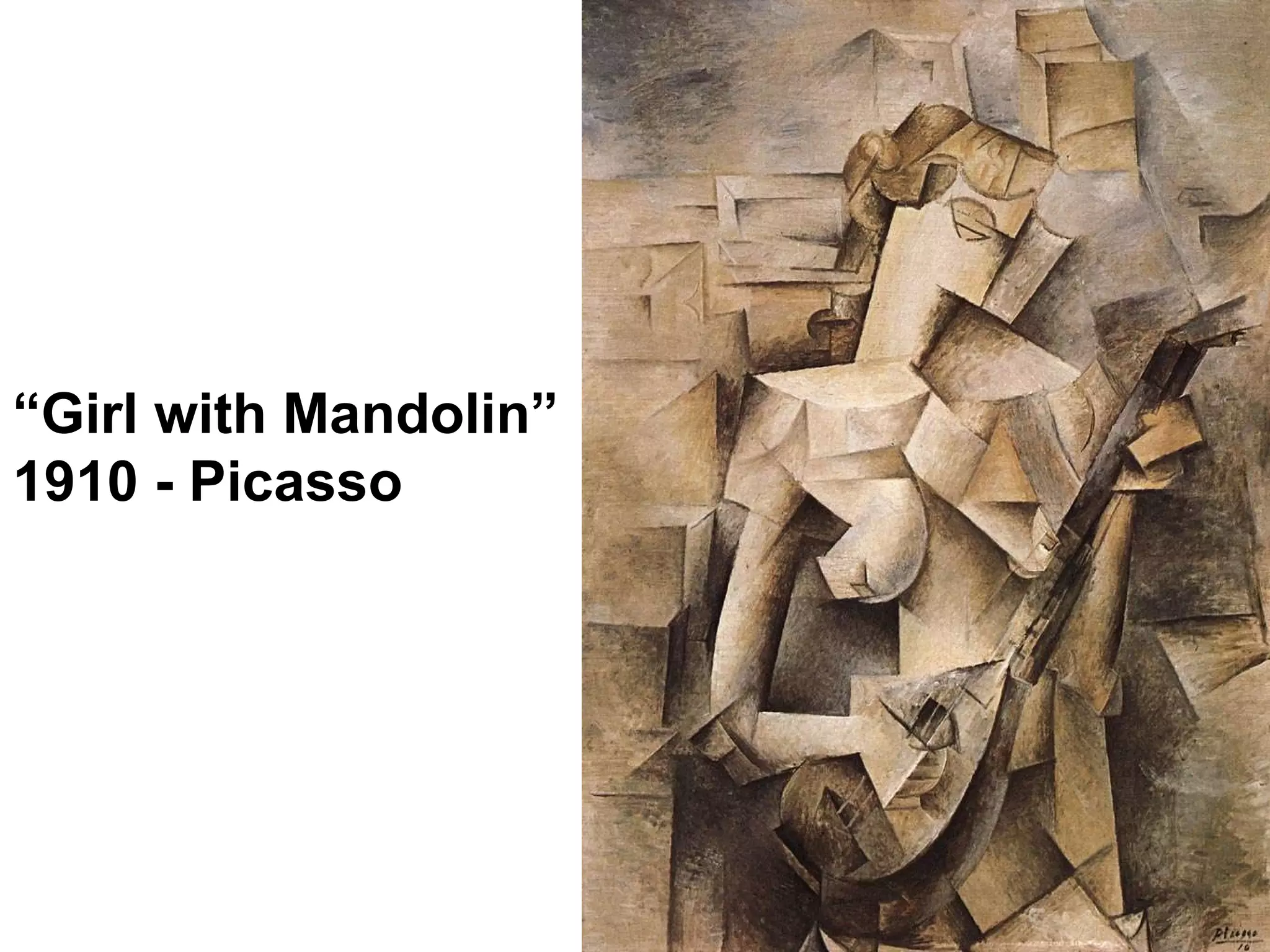 “ Girl with Mandolin” 1910 - Picasso 