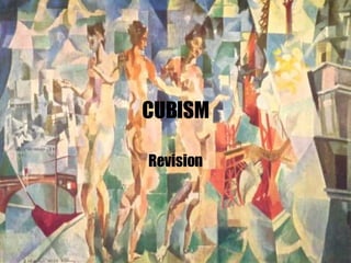 CUBISM Revision 