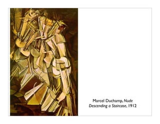 Marcel Duchamp, Nude
Descending a Staircase, 1912
 