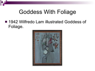 Goddess With Foliage 1942 Wilfredo Lam illustrated Goddess of Foliage. 