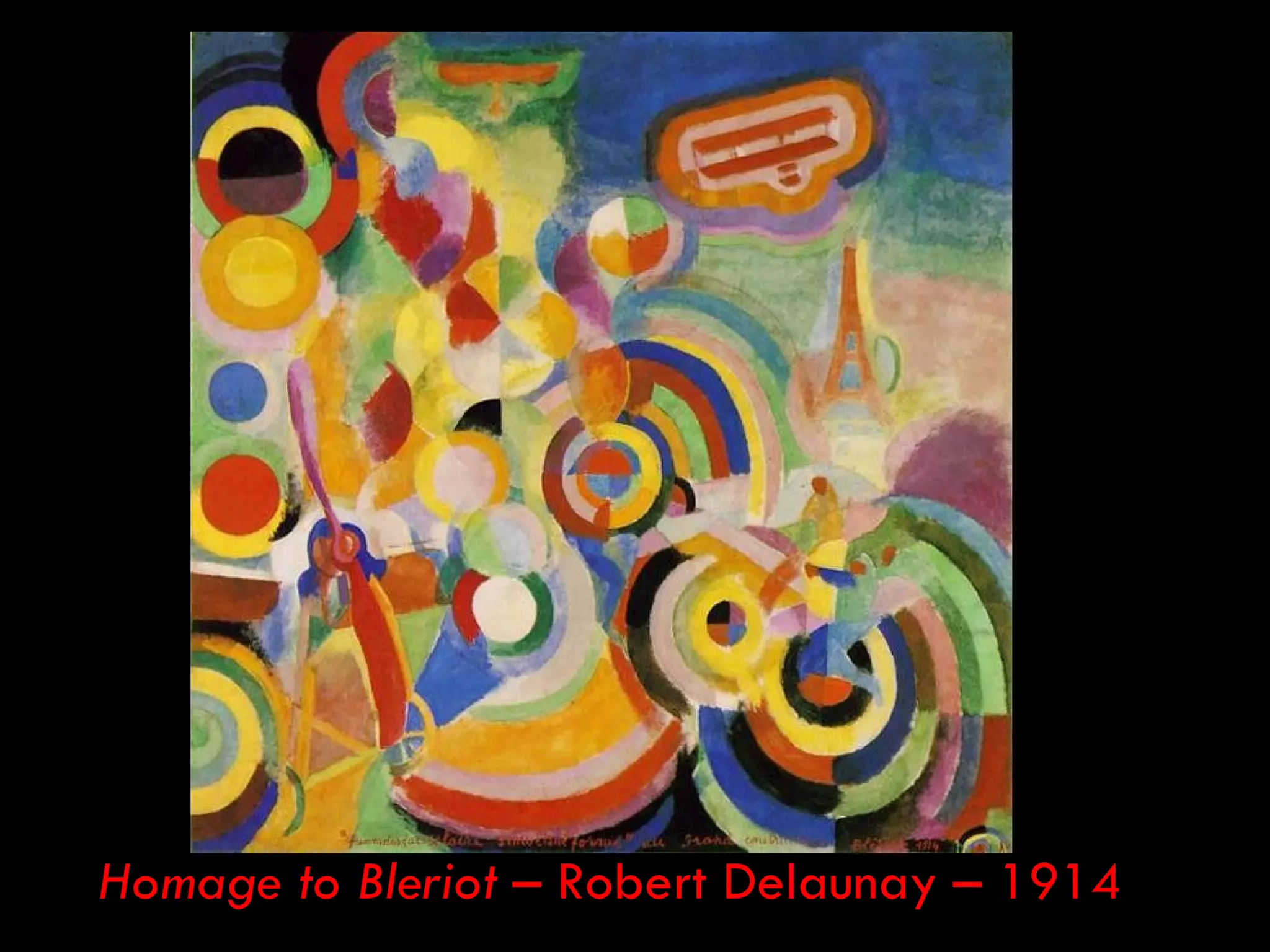 Homage to Bleriot – Robert Delaunay – 1914
 