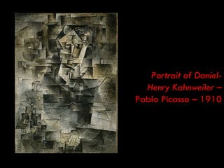 Portrait of Daniel-
  Henry Kahnweiler –
Pablo Picasso – 1910
 
