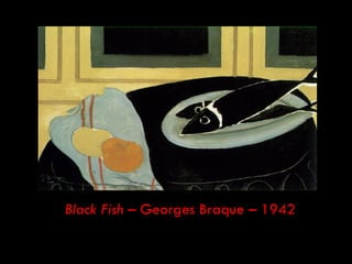 Black Fish – Georges Braque – 1942
 