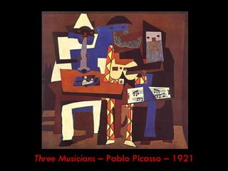 Three Musicians – Pablo Picasso – 1921
 