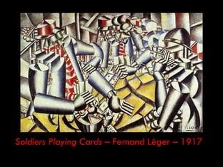 Soldiers Playing Cards – Fernand Léger – 1917
 