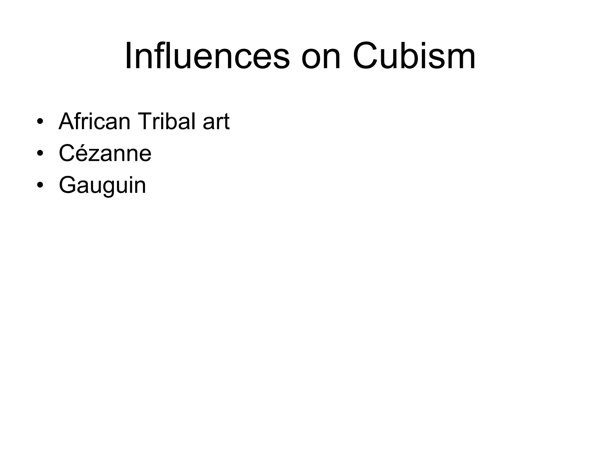 Influences on Cubism African Tribal art Cézanne Gauguin 