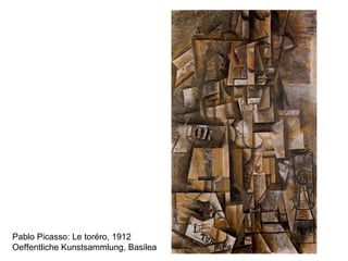 Pablo Picasso: Le toréro, 1912 Oeffentliche Kunstsammlung, Basilea 