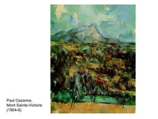 Paul Cezanne,  Mont Sainte-Victoire (1904-6) 