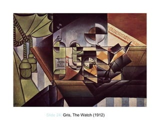 Slide 24:  Gris, The Watch (1912) 
