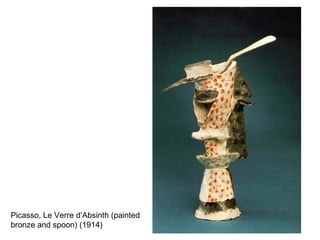 Picasso, Le Verre d’Absinth (painted bronze and spoon) (1914) 