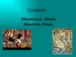 Cubismo Albarenque, Sheila Musolino, Paula 