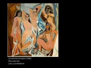 Las señoritas de Avignon (1906) Óleo sobre tela 2,43 x 2,33 MOMA NY 