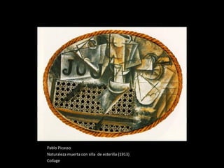 Pablo Picasso Naturaleza muerta con silla  de esterilla (1913)  Collage 