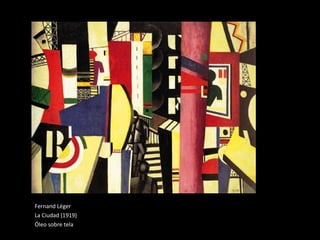 Fernand Léger La Ciudad (1919) Óleo sobre tela  