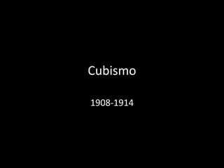 Cubismo 1908-1914 