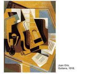 Juan Gris,
Guitarra, 1918.
 