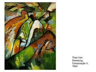 Theo Van
Doesburg,
Composição V,
1924
 