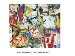 Willen de Kooning, Gotham News, 1955
 
