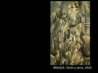 BRAQUE. Violín y Jarra, 1910.
 